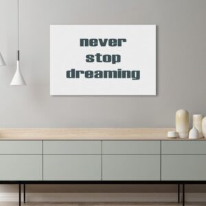 Tableau - Never Stop Dreaming (1 Part) Wide