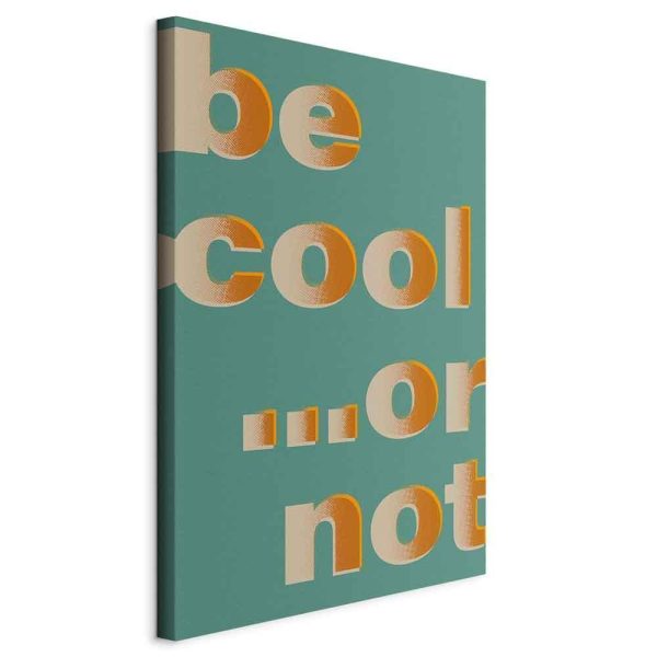 Tableau - Be Cool or Not (1 Part) Vertical Tableau - Be Cool or Not (1 Part) Vertical