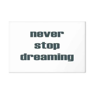 Tableau - Never Stop Dreaming (1 Part) Wide